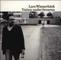 Lars Winnerbäck - Vatten Under Broarna ryhmässä CD @ Bengans Skivbutik AB (578142)