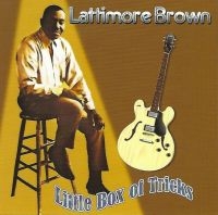 Brown Lattimore - Little Box Of Tricks ryhmässä CD / RnB-Soul @ Bengans Skivbutik AB (578725)