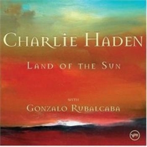 Haden Charlie - Land Of The Sun ryhmässä CD / Jazz/Blues @ Bengans Skivbutik AB (578880)