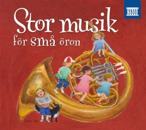 Various Artists - Stor Musik För Små Öron ryhmässä cdonuppdat / CDON Jazz klassiskt NX @ Bengans Skivbutik AB (578944)