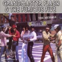 Grandmaster Flash & The Furiou - The Message ryhmässä ME SUOSITTELEMME / Bengans Henkilökunnan Vinkit / Hiphop-Funk 75-85 @ Bengans Skivbutik AB (579426)