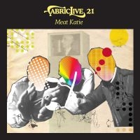 Meat Katie - Fabriclive 21 ryhmässä CD / Pop-Rock @ Bengans Skivbutik AB (579463)