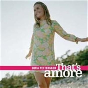 Pettersson Sofia - That's Amore ryhmässä cdonuppdat / CDON Jazz klassiskt NX @ Bengans Skivbutik AB (579609)