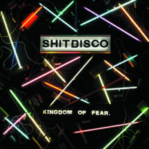 Shitdisco - Kingdom Of Fear ryhmässä CD / Rock @ Bengans Skivbutik AB (579798)