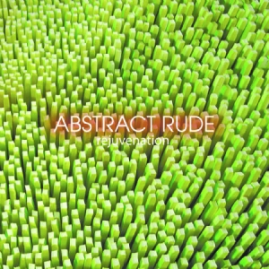 Abstract Rude - Rejuvenation ryhmässä CD / Hip Hop @ Bengans Skivbutik AB (579915)