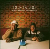 Barry Robert/Fred Anderson - Duets 2001 ryhmässä CD / Pop-Rock @ Bengans Skivbutik AB (580243)