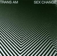 Trans Am - Sex Change ryhmässä CD / Pop-Rock @ Bengans Skivbutik AB (580458)