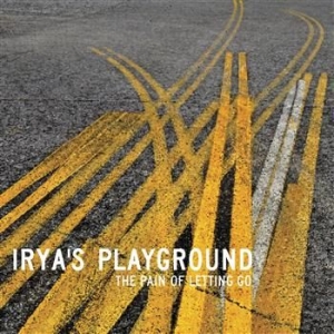 Irya's Playground - The Pain Of Letting Go ryhmässä -Start Jan R2 @ Bengans Skivbutik AB (581368)