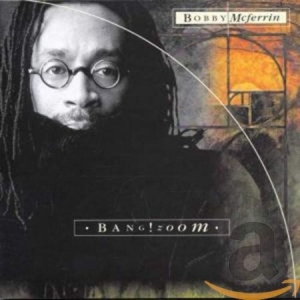 Bobby McFerrin - Bang Zoom ryhmässä CD / CD Blue Note @ Bengans Skivbutik AB (581470)