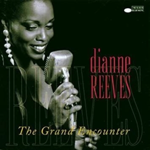 Reeves Dianne - Grand Encounter ryhmässä CD / CD Blue Note @ Bengans Skivbutik AB (581543)