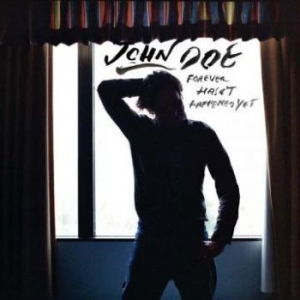 John Doe - Forever Hasn't Happend Yet ryhmässä CD @ Bengans Skivbutik AB (581686)