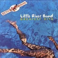 Little River Band - Greatest Hits ryhmässä Labels /  @ Bengans Skivbutik AB (581882)