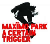 Maximo Park - Certain Trigger ryhmässä CD / Pop-Rock @ Bengans Skivbutik AB (581929)