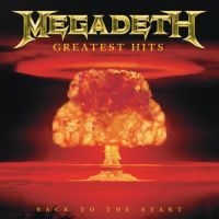 Megadeth - Greatest Hits - Back To The Start ryhmässä CD / Best Of,Hårdrock,Pop-Rock @ Bengans Skivbutik AB (582187)