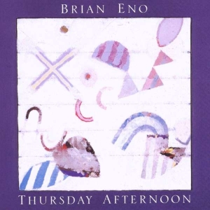 Brian Eno - Thursday Afternoon ryhmässä Minishops / Brian Eno @ Bengans Skivbutik AB (583843)