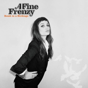 A Fine Frenzy - Bomb In A Birdcage ryhmässä CD / Pop-Rock @ Bengans Skivbutik AB (584457)