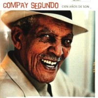 COMPAY SEGUNDO - CIEN AÑOS DE SON ryhmässä CD / Elektroniskt,Svensk Folkmusik @ Bengans Skivbutik AB (584748)