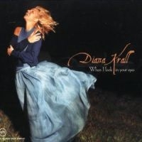 Diana Krall - When I Look In Your ryhmässä CD / Jazz/Blues @ Bengans Skivbutik AB (586398)