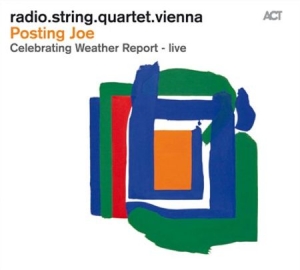 Radio String Quartet Vienna - Posting Joe - Celebrating Weather R ryhmässä CD / Övrigt @ Bengans Skivbutik AB (586517)