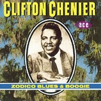 Chenier Clifton - Zodico Blues And Boogie ryhmässä CD / Elektroniskt @ Bengans Skivbutik AB (586932)