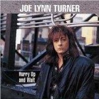 Turner Joe Lynn - Hurry Up And Wait ryhmässä CD / Hårdrock @ Bengans Skivbutik AB (587277)