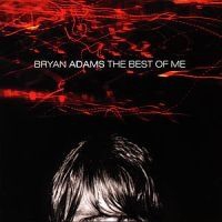 Bryan Adams - Best Of Me ryhmässä CD / Pop-Rock @ Bengans Skivbutik AB (587370)