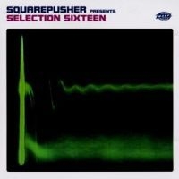 Squarepusher - Selection Sixteen ryhmässä CD / Rock @ Bengans Skivbutik AB (587784)