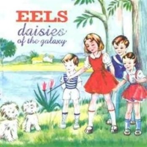 Eels - Daisies Of The Galaxy ryhmässä CD / Pop @ Bengans Skivbutik AB (588523)