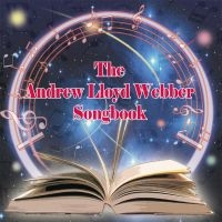 Various Artists - Andrew Lloyd Webber Songbook ryhmässä CD / Pop-Rock @ Bengans Skivbutik AB (589022)