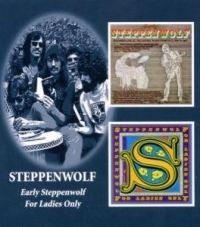 Steppenwolf - Early Steppenwolf / For Ladies Only ryhmässä ME SUOSITTELEMME / Joululahjavinkki: CD @ Bengans Skivbutik AB (590974)