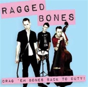 Ragged Bones - Drag 'em Bones Back To Duty! ryhmässä CD / Rock @ Bengans Skivbutik AB (591242)