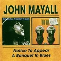 Mayall John - Notice To Appear/A Banquet In Blues ryhmässä CD / Country,Jazz @ Bengans Skivbutik AB (591815)