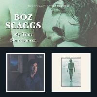 Scaggs Boz - My Time/Slow Dancer ryhmässä CD / Pop-Rock,RnB-Soul @ Bengans Skivbutik AB (592021)