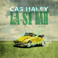 Haley Cas - La Si Dah ryhmässä CD @ Bengans Skivbutik AB (592244)