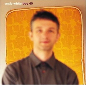 White Andy - Boy 40 ryhmässä CD / Pop-Rock,Övrigt @ Bengans Skivbutik AB (592314)