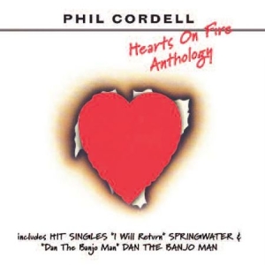 Cordell Phil - Hearts On Fire - Anthology ryhmässä CD / Pop-Rock @ Bengans Skivbutik AB (592863)