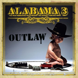 Alabama 3 - Outlaw ryhmässä CD / Dance-Techno,Elektroniskt,Pop-Rock @ Bengans Skivbutik AB (592956)