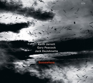 Keith Jarrett / Gary Peacock / Jack - Somewhere ryhmässä CD / Jazz @ Bengans Skivbutik AB (593093)