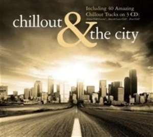 Various Artists - Chillout & The City ryhmässä cdonuppdat / CDON Jazz klassiskt NX @ Bengans Skivbutik AB (593240)