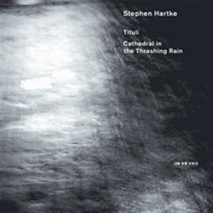 Hartke Stephen - Tituli / Cathedral In The Trashing ryhmässä Externt_Lager / Naxoslager @ Bengans Skivbutik AB (593505)