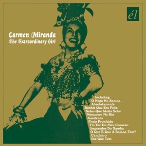 Carmen Miranda - Extraordinary Girl ryhmässä CD / Pop @ Bengans Skivbutik AB (593566)