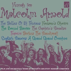 Malcolm Arnold - Hurrah For Malcolm Arnold ryhmässä CD / Pop @ Bengans Skivbutik AB (593570)