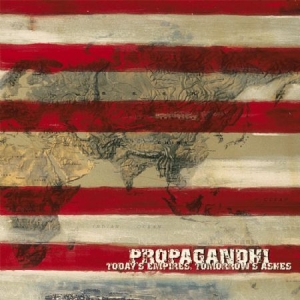 Propagandhi - Today's Empires,Tomorrow's Ashes ryhmässä CD / Pop-Rock @ Bengans Skivbutik AB (594245)