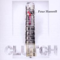 Hammill Peter - Clutch ryhmässä CD / Pop-Rock @ Bengans Skivbutik AB (594349)