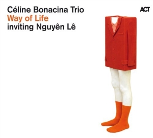 Celine Bonacina Trio / Le Nguyen - Way Of Life ryhmässä CD / Jazz @ Bengans Skivbutik AB (595361)