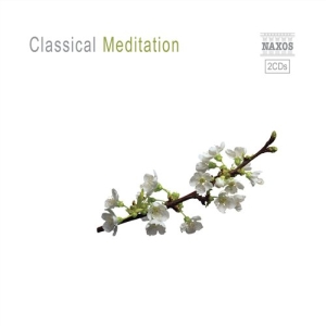 Various Composers - Classical Meditation ryhmässä Externt_Lager / Naxoslager @ Bengans Skivbutik AB (596157)