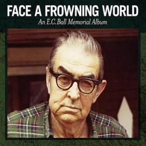 Various Artists - Face A Frowning World - An E.C. Bal ryhmässä ME SUOSITTELEMME / Joululahjavinkki: CD @ Bengans Skivbutik AB (596233)