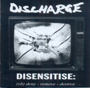 Discharge - Disensitise: Deny - Remove - Destro ryhmässä CD @ Bengans Skivbutik AB (596342)