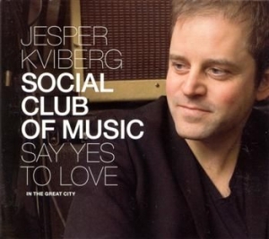 Jesper Kviberg-Say Yes To Love ryhmässä Externt_Lager / Naxoslager @ Bengans Skivbutik AB (596588)