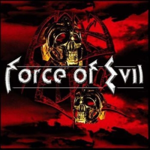 Force Of Evil - Force Of Evil ryhmässä CD / Hårdrock/ Heavy metal @ Bengans Skivbutik AB (596664)